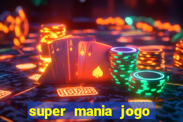 super mania jogo do bicho